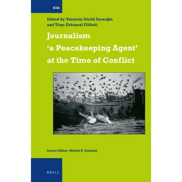 Journalism 'a Peacekeeping Agent' at the Time of Conflict