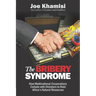 The Bribery Syndrome: How Multinational Corporations Collude with Dictators to Raid Africa's Natural Resources