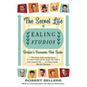The Secret Life of Ealing Studios: Britain's Favourite Film Studio