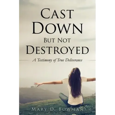 Cast Down But Not Destroyed