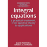 Integral Equations: A Practical Treatment, from Spectral Theory to Applications