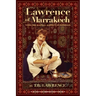 Lawrence of Marrakech: From the Magical Markets of Morocco