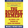 The Divorce Remedy: The Proven 7 Step Program for Saving Your Marriage