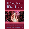 Magical Mudras - An Earth Lodge Pocket Guide to Using Mudras for Health and Manifestation