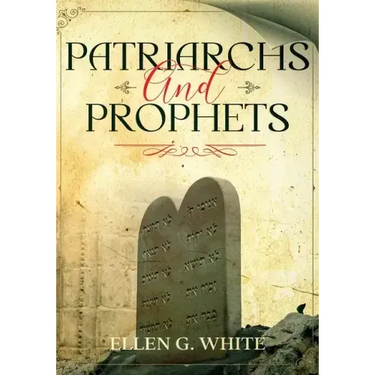 Patriarchs and Prophets: Annotated