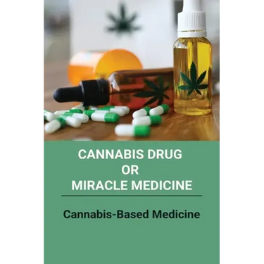 Cannabis Drug Or Miracle Medicine: Cannabis-Based Medicine: Hemp Seed Oil Benefits
