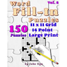 Word Fill-In Puzzles: Fill In Puzzle Book, 150 Puzzles: Vol. 8