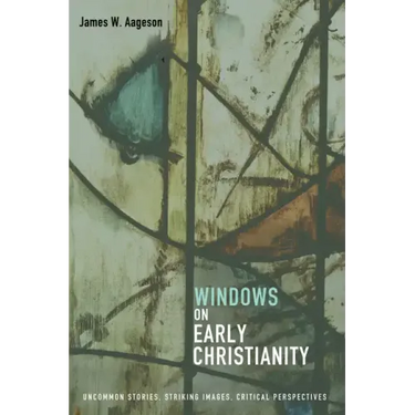 Windows on Early Christianity