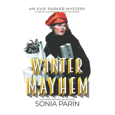 Winter Mayhem: A 1920s Historical Cozy Mystery: An Evie Parker Mystery