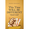 This Time Will Be Different: A Short Book on Making Permanent Changes
