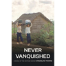 Never Vanquished: A Novel of the Vietnam War