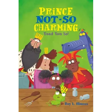 Prince Not-So Charming: Toad You So!