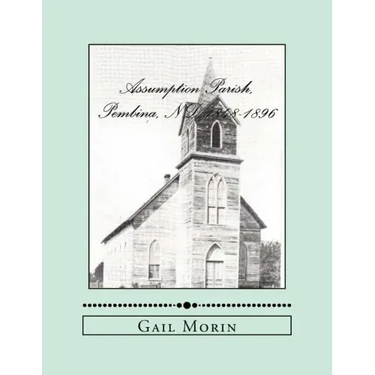 Assumption Parish, Pembina, ND 1848-1896