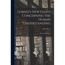 Leibniz's new Essays Concerning the Human Understanding: A Critical Exposition