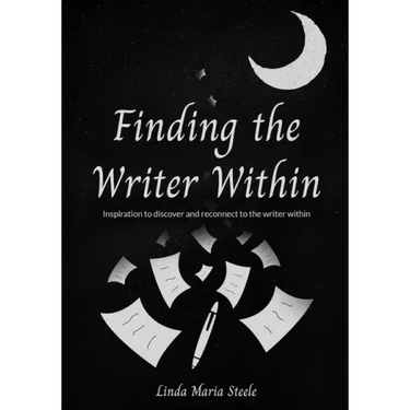 Finding the Writer Within: Inspiration to Discover and Reconnect to the Writer Within