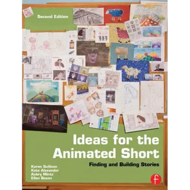 Ideas for the Animated Short: Finding and Building Stories
