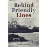 Behind Friendly Lines: Memoirs of a US Marine in Chile