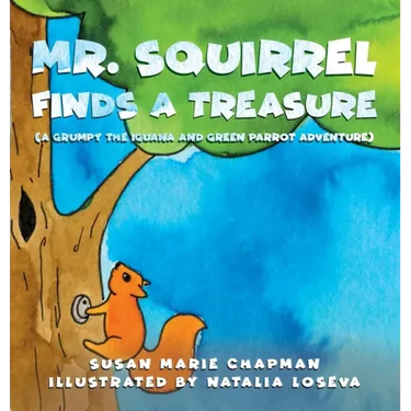 Mr. Squirrel Finds a Treasure
