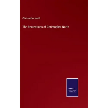 The Recreations of Christopher North