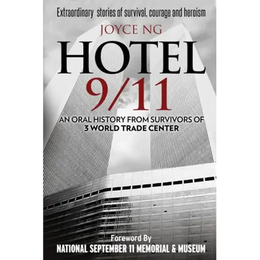 Hotel 9/11: An Oral History from Survivors of 3 World Trade Center