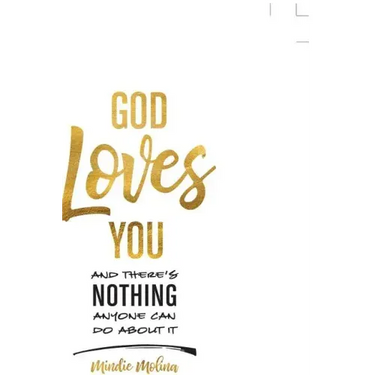God Loves You and There's Nothing Anyone Can Do about It.