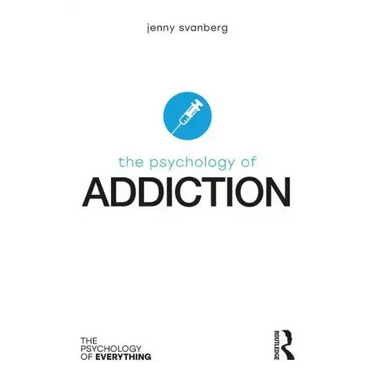 The Psychology of Addiction