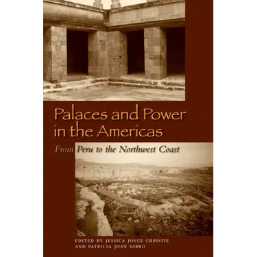Palaces and Power in the Americas: From Peru to the Northwest Coast