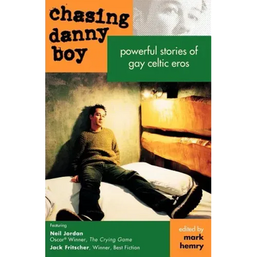 Chasing Danny Boy: Powerful Stories of Gay Celtic Eros