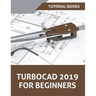 TurboCAD 2019 For Beginners