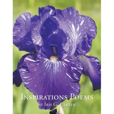 Inspirations Poems by Iris G. Carter