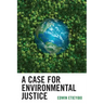 A Case for Environmental Justice