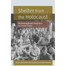 Shelter from the Holocaust: Rethinking Jewish Survival in the Soviet Union