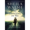 The Longing in Me: How Everything You Crave Leads to the Heart of God