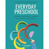 Everyday Preschool: Simple educational activities for busy families who never planned on homeschooling.