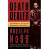 Death Dealer: The Memoirs of the SS Kommandant at Auschwitz