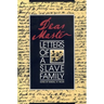 Dear Master: Letters of a Slave Family