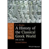 A History of the Classical Greek World: 478 - 323 BC