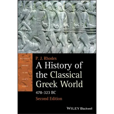 A History of the Classical Greek World: 478 - 323 BC