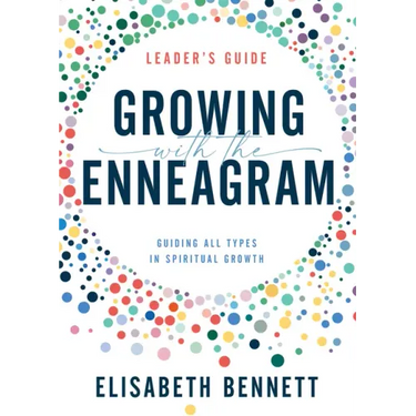 Growing with the Enneagram: Guiding All Types in Spiritual Growth
