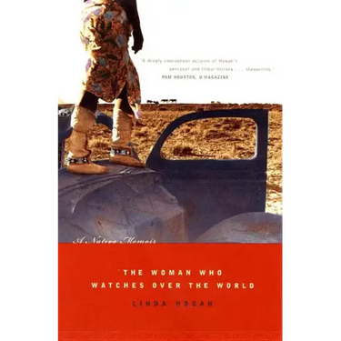 Woman Who Watches Over the World: A Native Memoir
