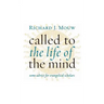 Called to the Life of the Mind: Some Advice for Evangelical Scholars