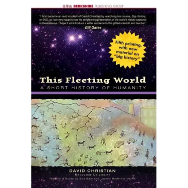 This Fleeting World: A Short History of Humanity Teacher/Student Edition