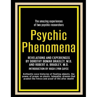 Psychic Phenomena: Revelations and Experiences