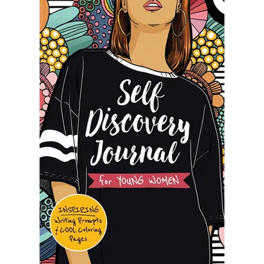 Self Discovery Journal for Young Women: Inspiring Writing Prompts and Cool Coloring Pages for Teenage Girls Ages 13-16