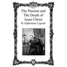 The Passion and the Death of Jesus Christ