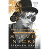Gold Dust Woman: The Biography of Stevie Nicks