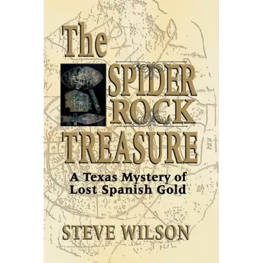 Spider Rock Treasure: A Texas Mystery of Lost Spanish Gold