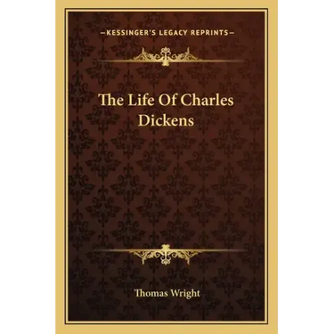 The Life of Charles Dickens
