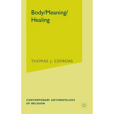 Body, Meaning, Healing