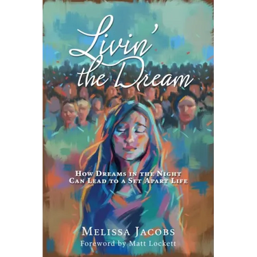 Livin' the Dream: How dreams in the night can lead to a set-apart life